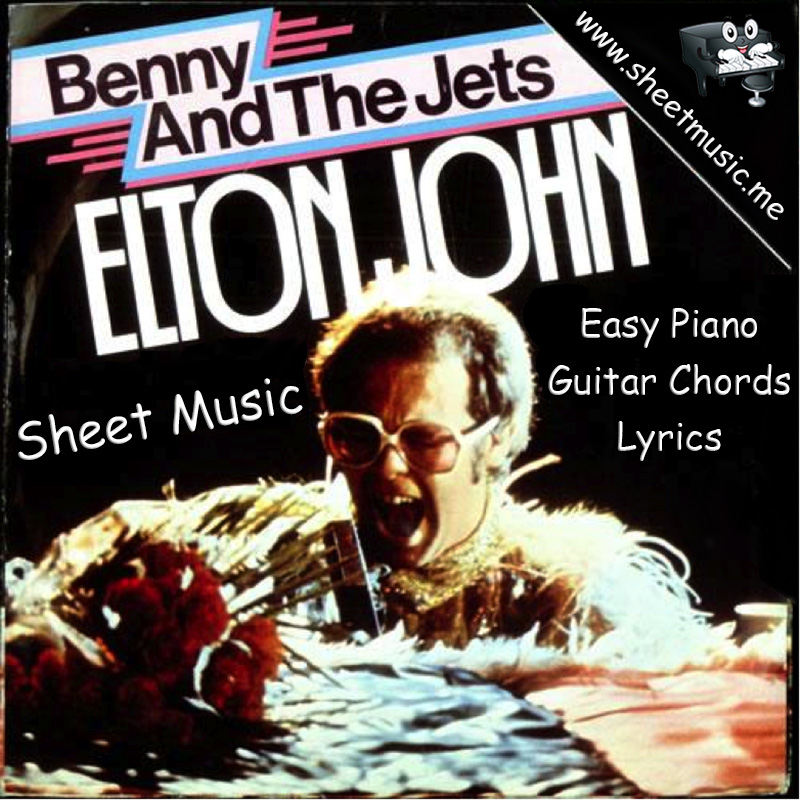 Bennie and the Jets by Elton John free sheet music for piano with lyrics and guitar chords Bennie and the Jets by Elton John free sheet music for piano with lyrics and guitar chords